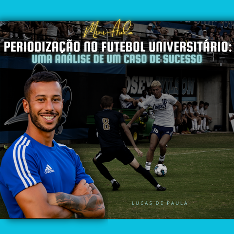 Mini Aula: Periodização de Treinamento no Futebol: Uma Análise de Caso de Sucesso